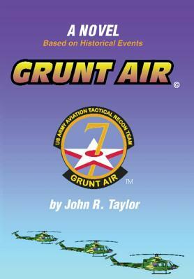 Grunt Air by John R. Taylor