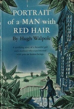 Portrait of a Man with Red Hair: A Romantic Macabre by Hugh Walpole