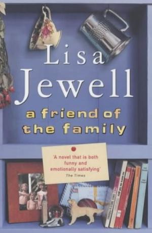 A friend of the family by Lisa Jewell