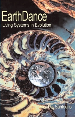 EarthDance: Living Systems in Evolution by Elisabet Sahtouris