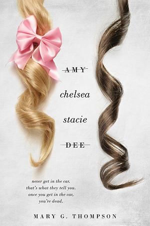 Amy Chelsea Stacie Dee by Mary G. Thompson