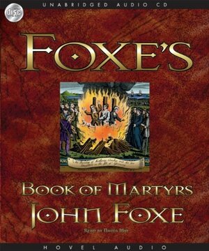 Foxe's Book of Martyrs by John Foxe