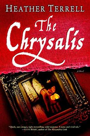 The Chrysalis by Heather Terrell