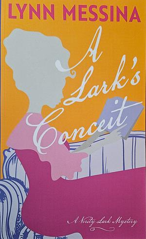 A Lark's conceit by Lynn Messina