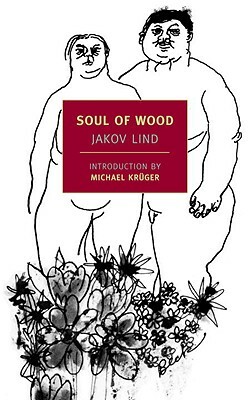 Soul of Wood: And Other Stories by Jakov Lind
