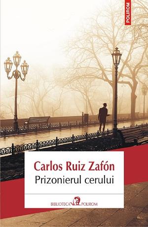 Prizonierul cerului by Carlos Ruiz Zafón