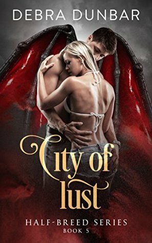 City of Lust by Debra Dunbar