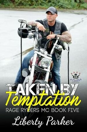 Taken by Temptation by Liberty Parker