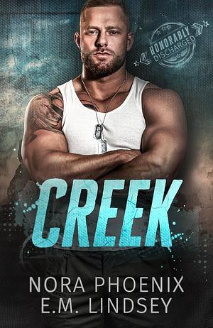 Creek by Nora Phoenix, E.M. Lindsey