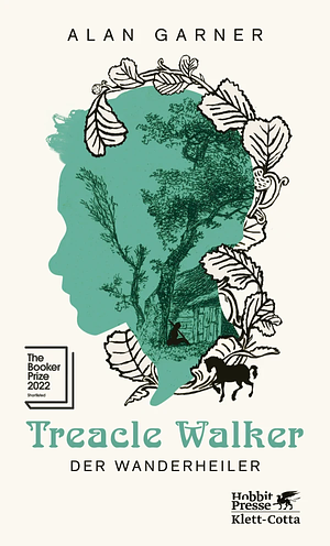 Treacle Walker: Der Wanderheiler by Alan Garner
