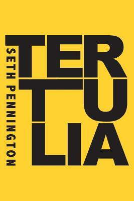 Tertulia by Seth Pennington