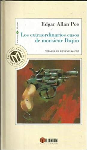 Los extraordinarios casos de Monsieur Dupin by Edgar Allan Poe