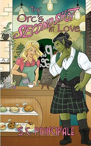 The Orc's Second Shot at Love by S.C. Principale