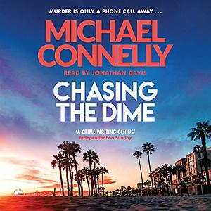 Chasing the Dime by Michael Connelly