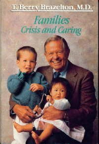 Families, Crisis And Caring by T. Berry Brazelton