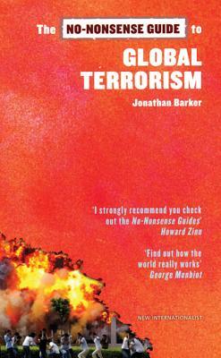 The No-Nonsense Guide to Global Terrorism by Jonathan Barker