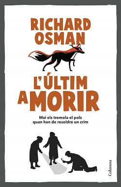 L'últim a morir by Richard Osman