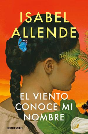 El viento conoce mi nombre by Isabel Allende