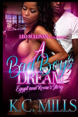 A Bad Boy's Dream by K.C. Mills