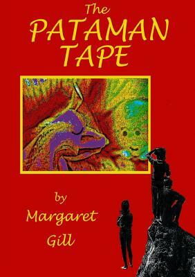 The Pataman Tape by Margaret Gill