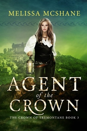 Agent of the Crown by Melissa McShane