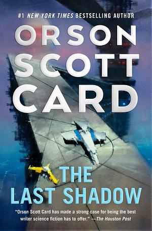 The Last Shadow by Orson Scott Card