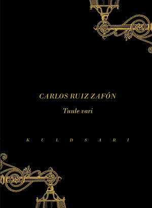 Tuule vari by Carlos Ruiz Zafón