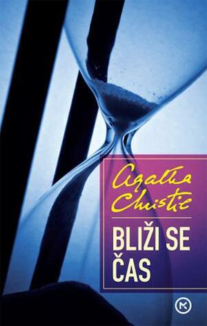 Bliži se čas by Agatha Christie