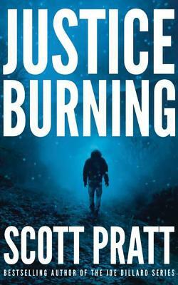 Justice Burning by Scott Pratt