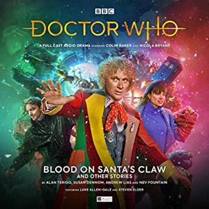 Doctor Who: Blood on Santa's Claw and Other Stories by Nev Fountain, Susan Dennom, Andrew Lias, Alan Terigo