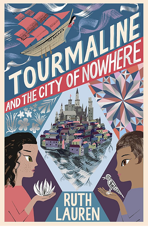 Tourmaline and the city of nowhere by Ruth Lauren