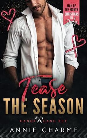 Tease The Season by Annie Charme, Annie Charme