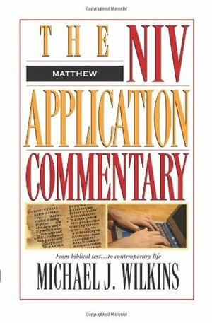 Matthew by Michael J. Wilkins
