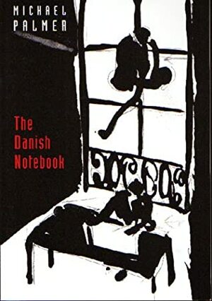 The Danish Notebook by Michael Palmer