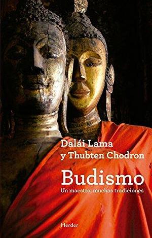 Budismo: Un maestro, muchas tradiciones by Thubten Chodron, Dalai Lama XIV, Dalai Lama XIV