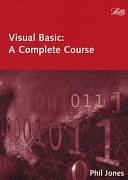 Visual Basic: A Complete Course by Phil Jones