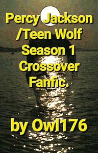 Percy Jackson/Teen Wolf Crossover Season 1 by Owl176