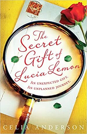 The Secret Gift of Lucia Lemon by Celia Anderson