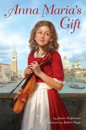 Anna Maria's Gift by Janice Shefelman, Robert Papp