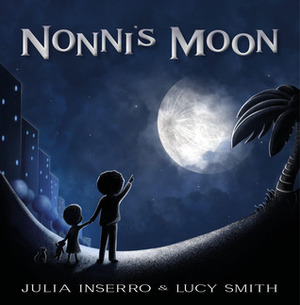 Nonni's Moon by Julia Inserro