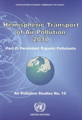 Hemispheric Transport of Air Pollution 2010: Part C - Persistent Organic Pollutants by 