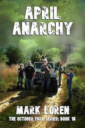 APRIL ANARCHY by Boyd Craven Jr., Mark Loren, Mark Loren