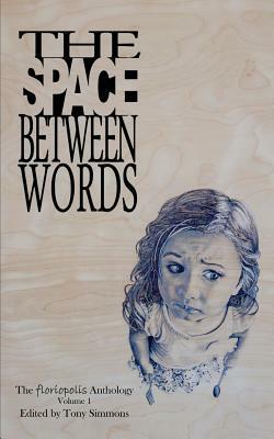 The Space Between Words by Tony Simmons