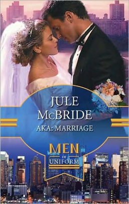 AKA: Marriage by Jule McBride