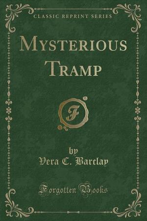 The Mysterious Tramp by Vera C. Barclay