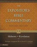 The Expositor's Bible Commentary: Hebrews-Revelation by Tremper Longman, David E. Garland