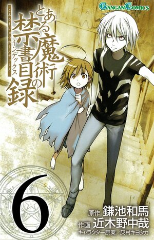 とある魔術の禁書目録 6 Toaru Majutsu no Index 6 by Kazuma Kamachi, Kiyotaka Haimura