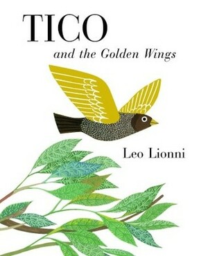 Tico and the Golden Wings by Leo Lionni