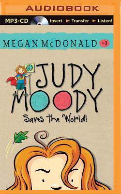 Judy Moody Saves the World! by Megan McDonald