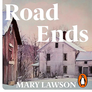 Road Ends by Mary Lawson